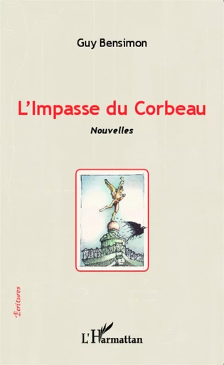 L'Impasse du Corbeau - Guy Bensimon - Editions L'Harmattan