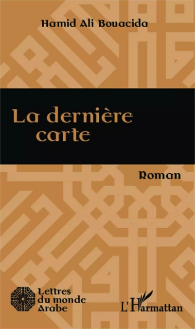 La dernière carte - Hamid Ali-Bouacida - Editions L'Harmattan