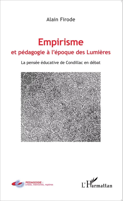 Empirisme et pédagogie à l'époque de Lumières - Alain Firode - Editions L'Harmattan