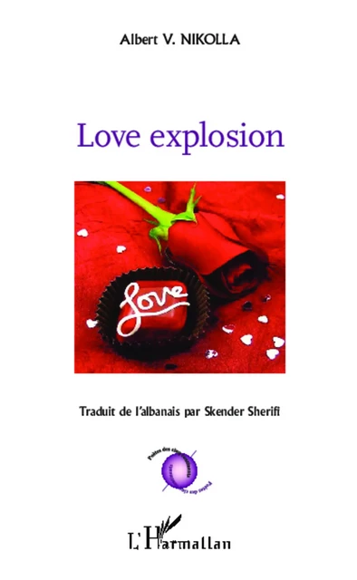 Love explosion - Albert Nikolla - Editions L'Harmattan