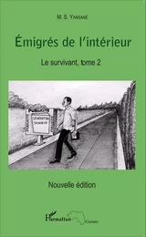 Emigrés de l'intérieur. Le survivant Tome 2