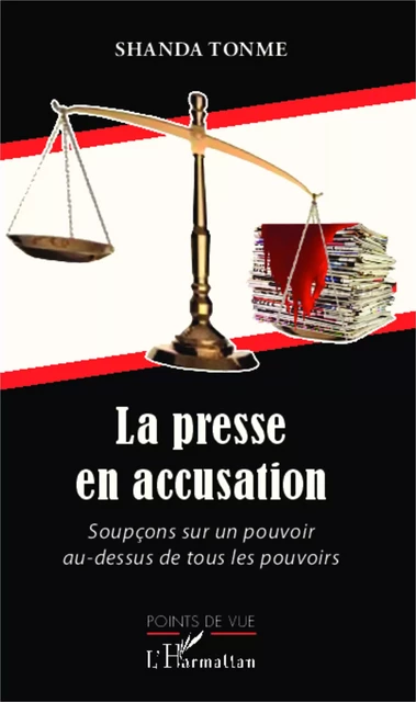 La presse en accusation - Jean-Claude Shanda Tonme - Harmattan Cameroun