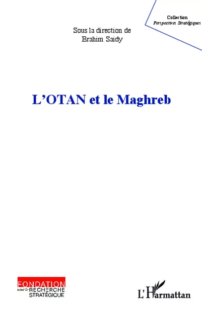 L'OTAN et le Maghreb - Brahim (dir.) Saidy - Editions L'Harmattan