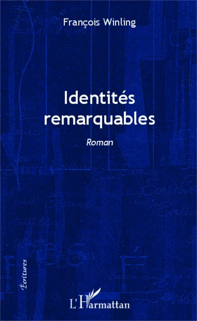 Identités remarquables - François Winling - Editions L'Harmattan