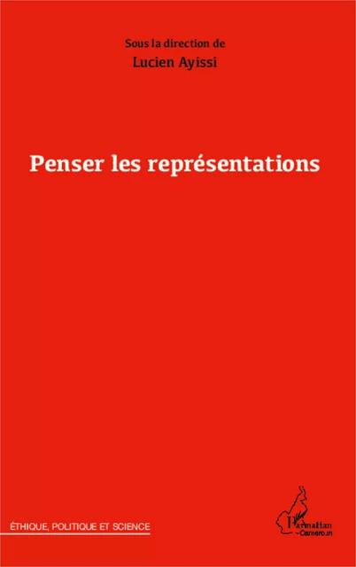 Penser les représentations - Lucien Ayissi - Harmattan Cameroun