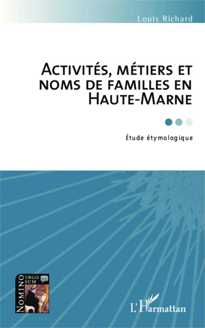 Activités, métiers et noms de famille en Haute-Marne - Louis Richard - Editions L'Harmattan