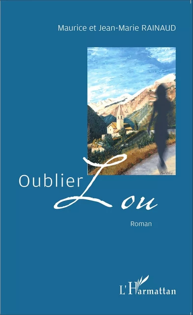 Oublier Lou - Maurice Rainaud, Jean-Marie Rainaud - Editions L'Harmattan