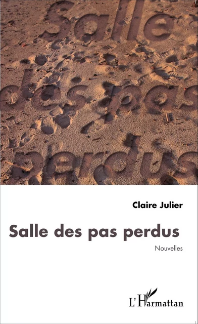 Salle des pas perdus - Claire Julier - Editions L'Harmattan