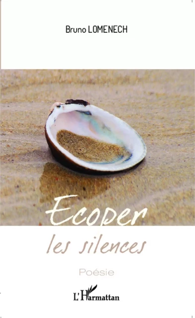 Écoper les silences - Bruno Lomenech - Editions L'Harmattan