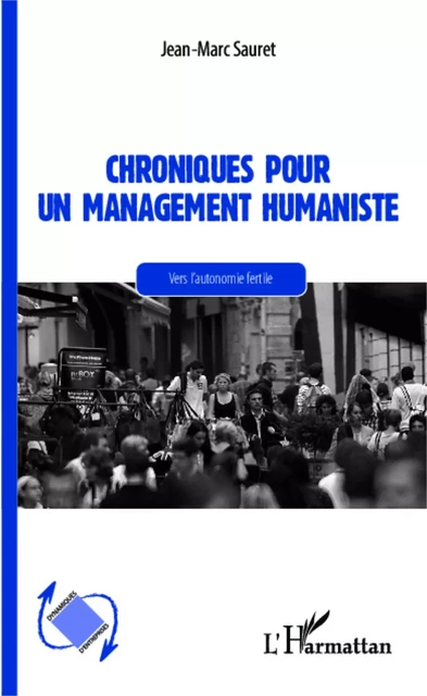 Chroniques pour un management humaniste - Jean-Marc Sauret - Editions L'Harmattan