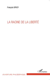 La racine de la liberté