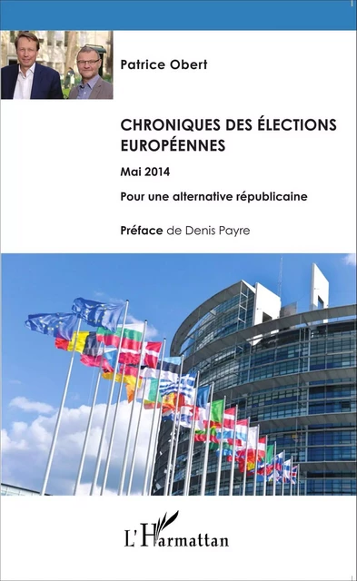 Chroniques des élections européennes Mai 2014 - Patrice Obert - Editions L'Harmattan