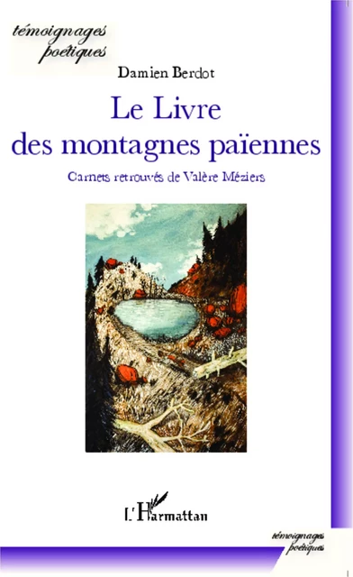 Le livre des montagnes païennes - Damien Berdot - Editions L'Harmattan