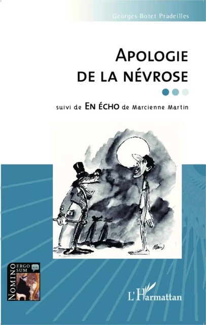 Apologie de la névrose - Georges Botet Pradeilles, Marcienne Martin - Editions L'Harmattan