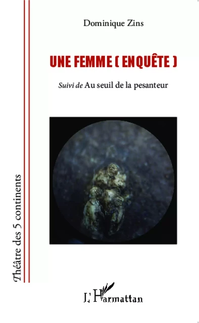 Une femme (enquête) - Dominique Zins - Editions L'Harmattan