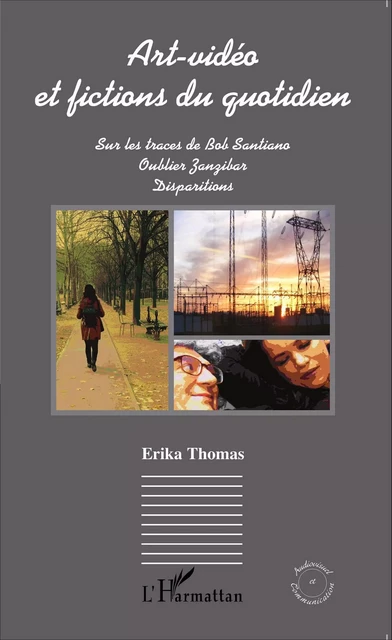 Art-vidéo et fictions du quotidien - Erika Thomas - Editions L'Harmattan