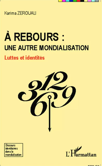 A rebours : une autre mondialisation - Karima Zerouali - Editions L'Harmattan