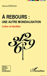 A rebours : une autre mondialisation