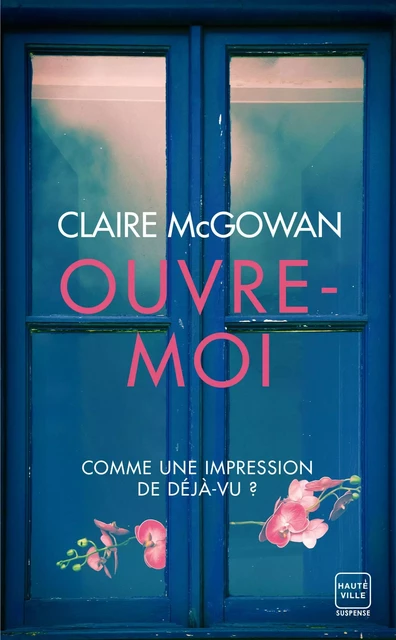 Ouvre-moi - Claire McGowan - Hauteville