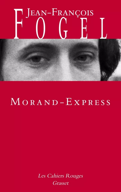 Morand-Express - Jean-François Fogel - Grasset