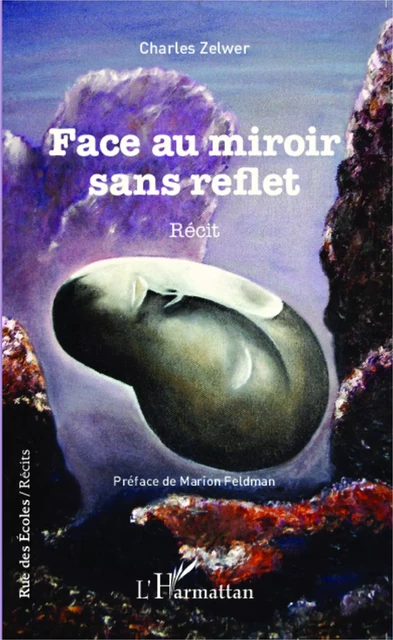 Face au miroir sans reflet - Charles Zelwer - Editions L'Harmattan