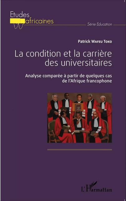 La condition et la carrière des universitaires - Patrick Wafeu Toko - Editions L'Harmattan