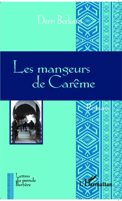 Les mangeurs de Carême - Derri Berkani - Editions L'Harmattan