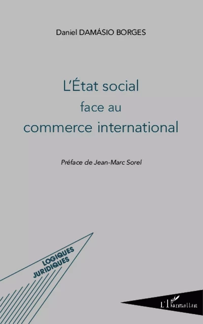 L'État social face au commerce international - Daniel Damásio Borges - Editions L'Harmattan