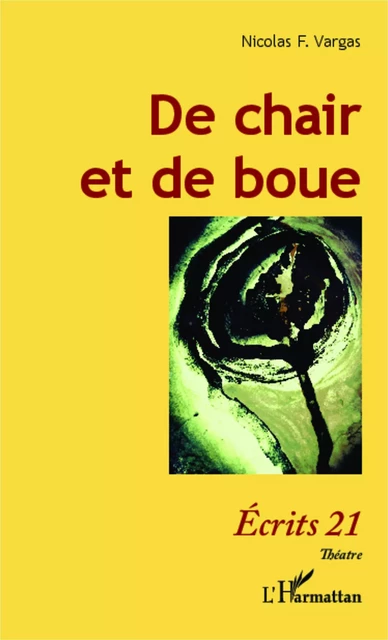 De chair et de boue - Nicolas F. Vargas - Editions L'Harmattan