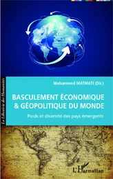 Basculement économique et géopolitique du Monde