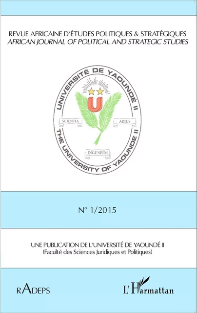 Revue africaine d'études politiques et stratégiques - Ibrahim Mouiche, Louis Martin Ngono, Eustache Akono Atangane, Luc Armand Atanga, Fonteh Athanasius Amungwa, Michael Aletum Tabuwe, Guy Mvelle - Editions L'Harmattan