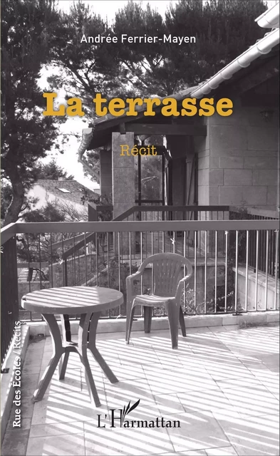 La terrasse   Récit - Andrée Ferrier-Mayen - Editions L'Harmattan