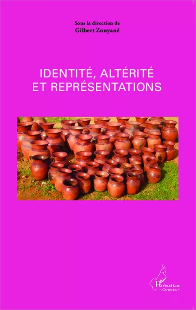 Identité, altérité et représentations -  - Editions L'Harmattan