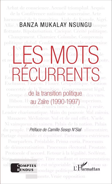 Les mots récurrents de la transition politique au Zaïre (1990-1997) - Banza Mukalay Nsungu - Editions L'Harmattan