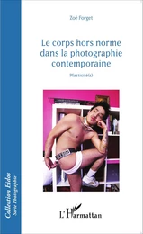 Le corps hors norme dans la photographie contemporaine