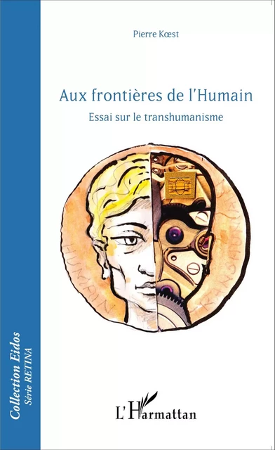 Aux frontières de l'Humain - Pierre Koest - Editions L'Harmattan