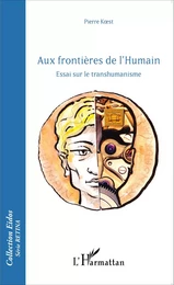 Aux frontières de l'Humain