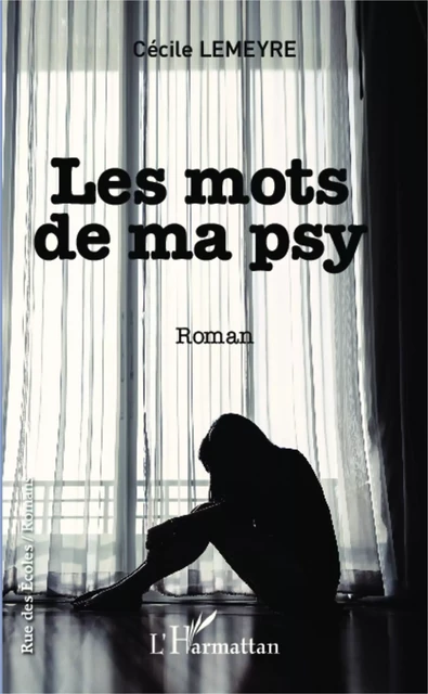 Les mots de ma psy - Cécile Lemeyre - Editions L'Harmattan