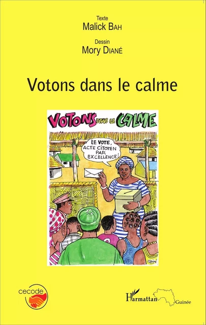 Votons dans le calme - Malick Bah, Mory Diané - Editions L'Harmattan