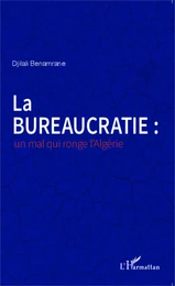 La bureaucratie : un mal qui ronge l'Algérie