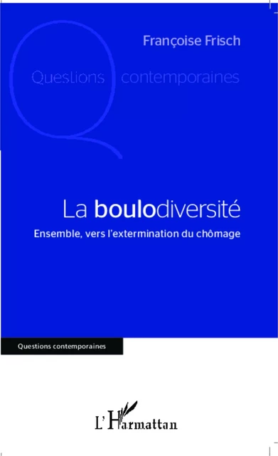 La boulodiversité - Françoise Frisch - Editions L'Harmattan