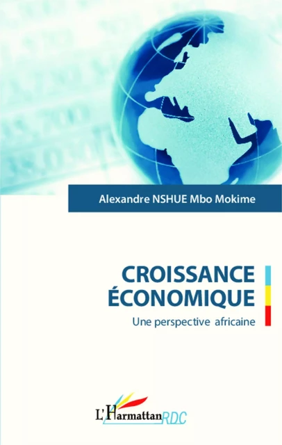 Croissance économique -  Nshue mbo alexandre mokime - Editions L'Harmattan