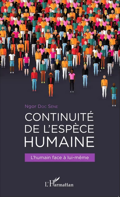 Continuité de l'espèce humaine - Ngor Doc Sène - Editions L'Harmattan