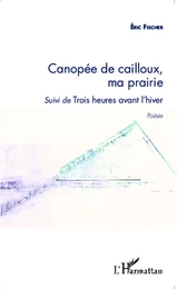 Canopée de cailloux, ma prairie