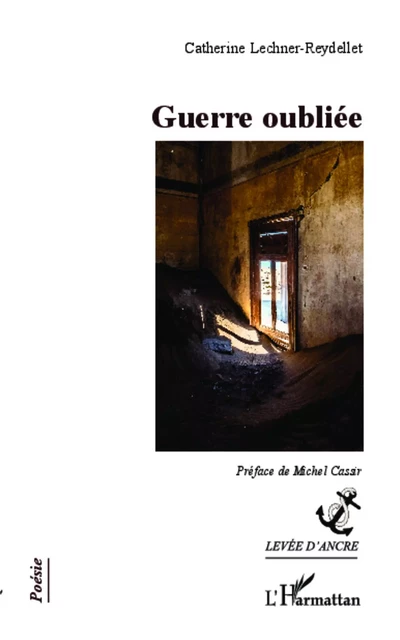 Guerre oubliée - Catherine Lechner-Reydellet - Editions L'Harmattan