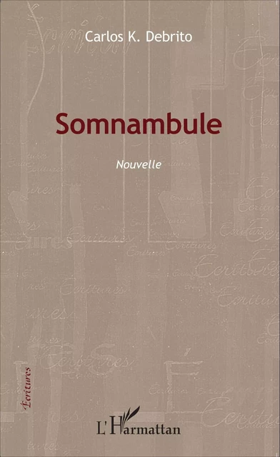 Somnambule - Carlos Debrito - Editions L'Harmattan