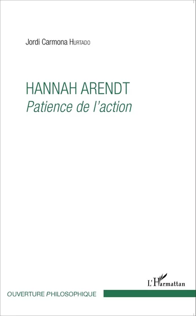 Hannah Arendt - Jordi Carmona Hurtado - Editions L'Harmattan