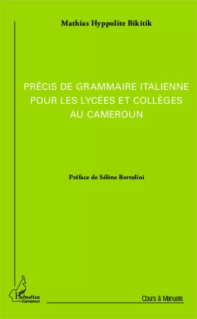 Précis de grammaire italienne pour les lycées et collèges au Cameroun - Hyppolite Mathias Bikitik - Editions L'Harmattan