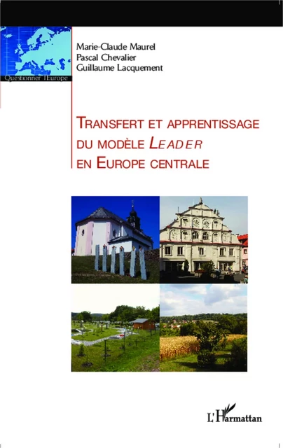 Transfert et apprentissage du modèle <em>Leader</em> en Europe centrale - Guillaume Lacquement, Marie-Claude Maurel, Pascal Chevalier - Editions L'Harmattan