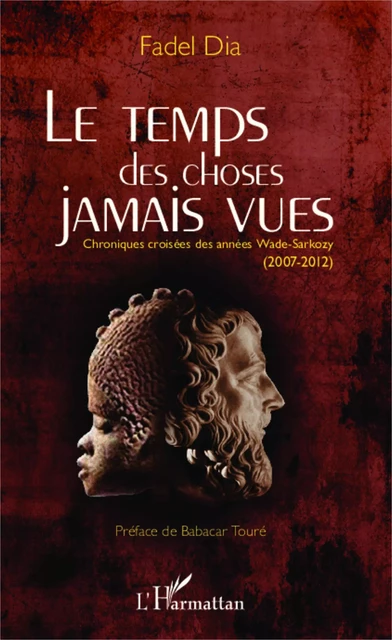 Le temps des choses jamais vues - Fadel Dia - Editions L'Harmattan